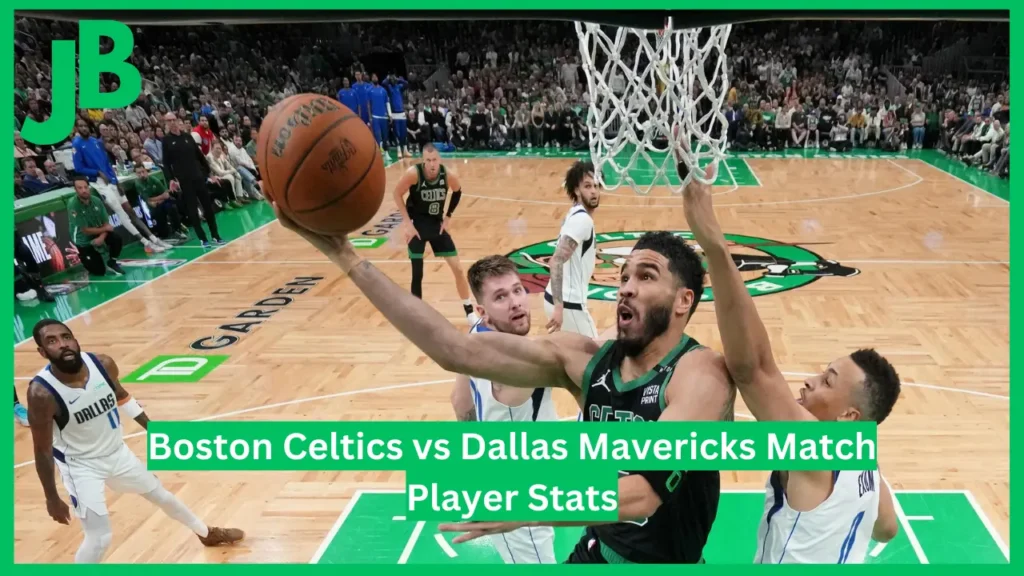 Boston Celtics vs Dallas Mavericks Match Player Stats