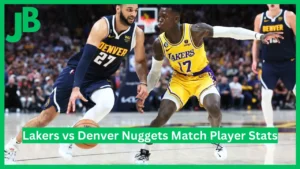 Lakers vs Denver Nuggets Match Player Stats